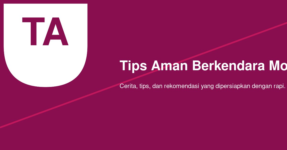 Posisi Barang Bawaan Paling Aman Agar Motor Stabil saat Perjalanan Jauh